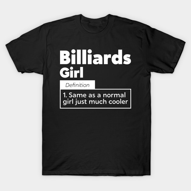 Billiards Girl T-Shirt by White Martian